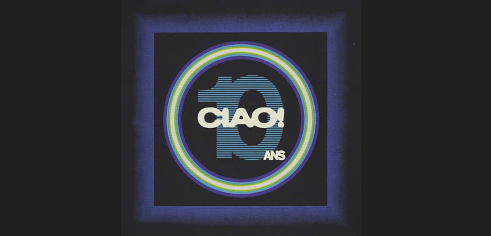 CIAO ANNIVERSAIRE • 10 ANS