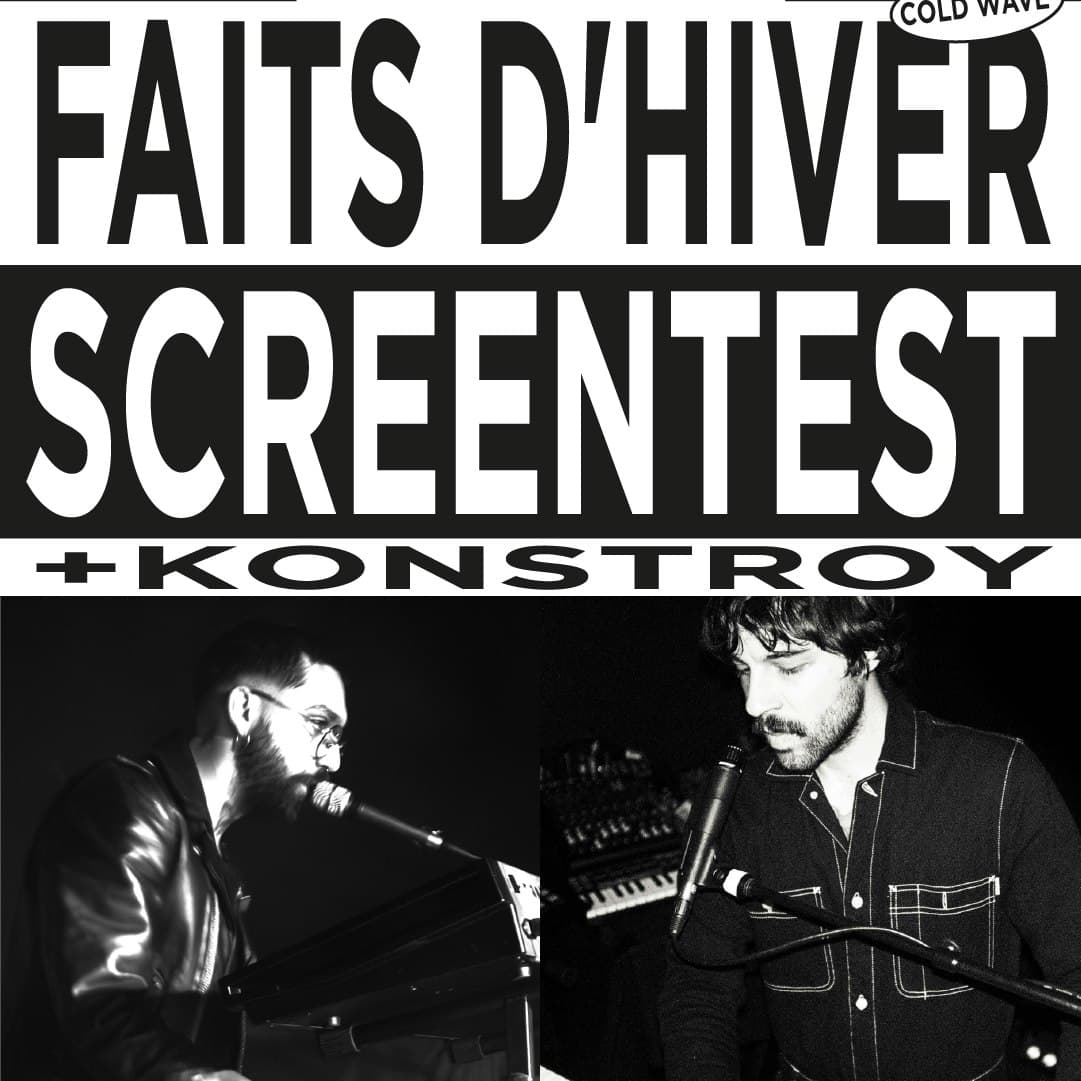 Faits d'hiver + Screentest & Konstroy