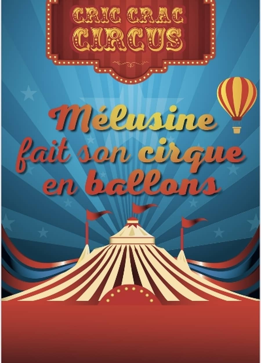 Mélusine fait le cirque en ballon